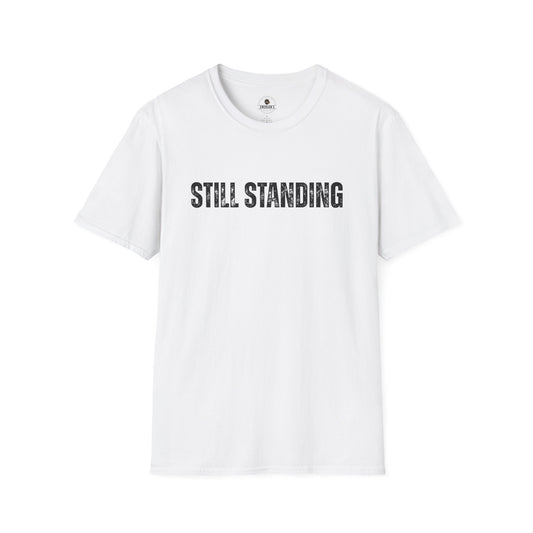 Still Standing - Motivational Tee