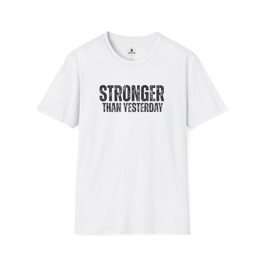 Stronger Than Yesterday Tee