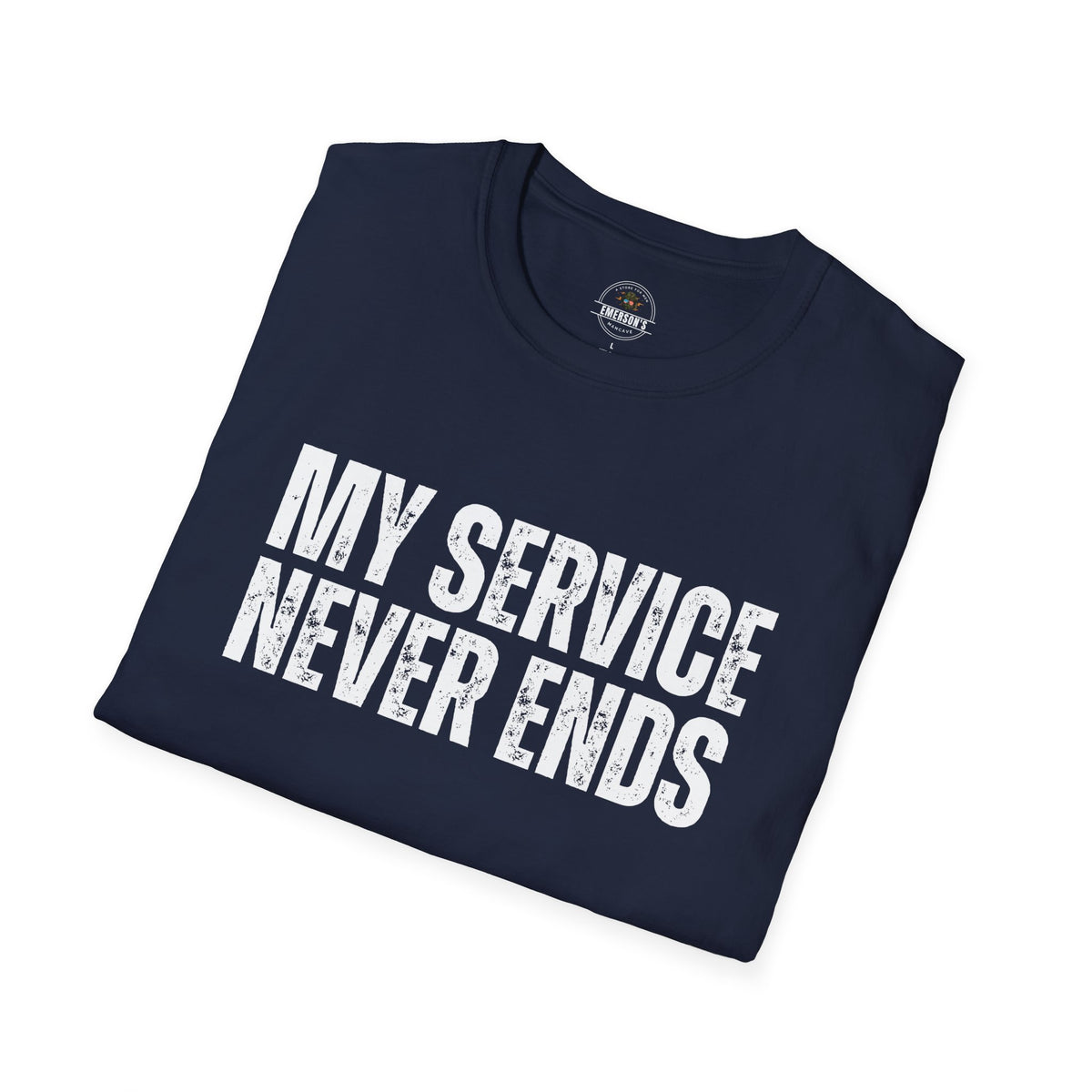My Service Never Ends T-Shirt