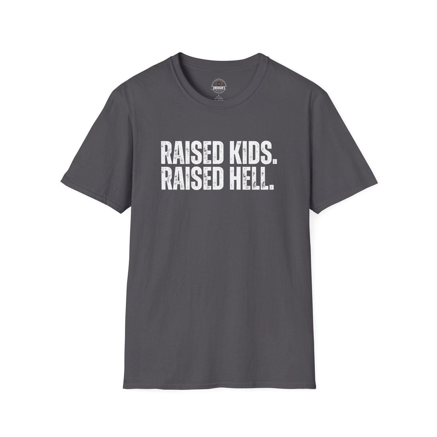 Raised Kids. Raised Hell. Tee
