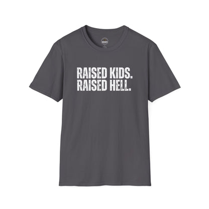 Raised Kids. Raised Hell. Tee