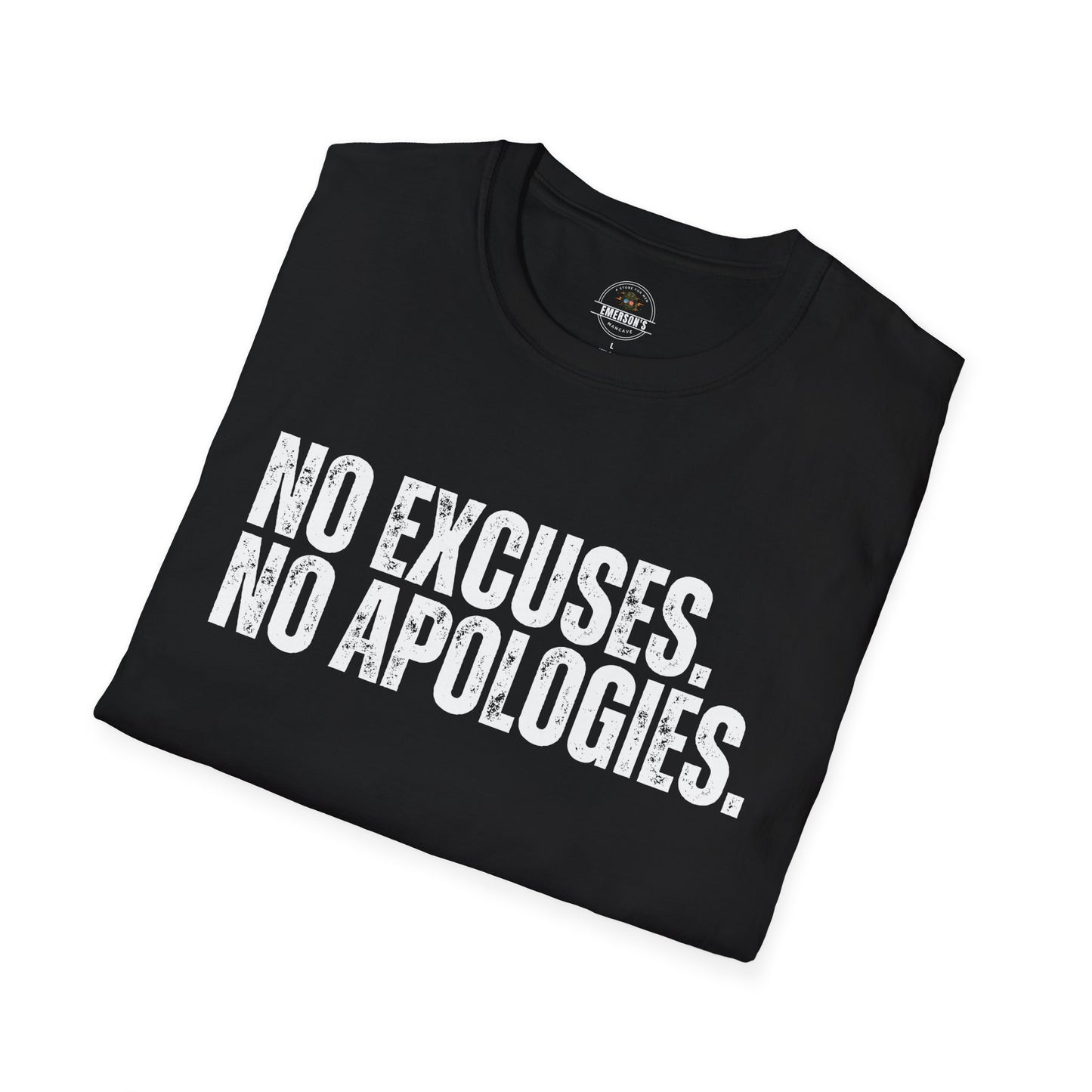 No Excuses. No Apologies.— Motivational Tee