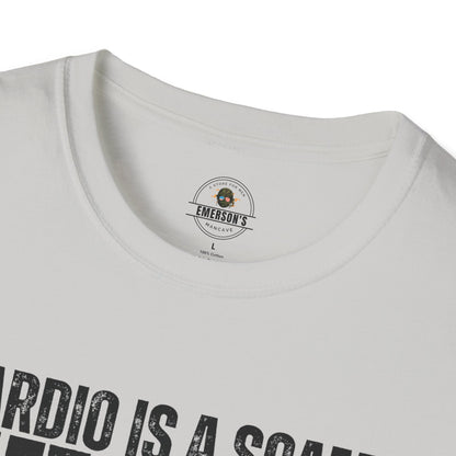 Cardio Is A Scam. Lift Heavy T-Shirt