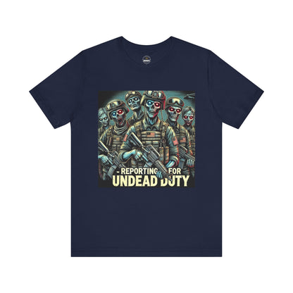 Military Zombies Reporting for Undead Duty Tee