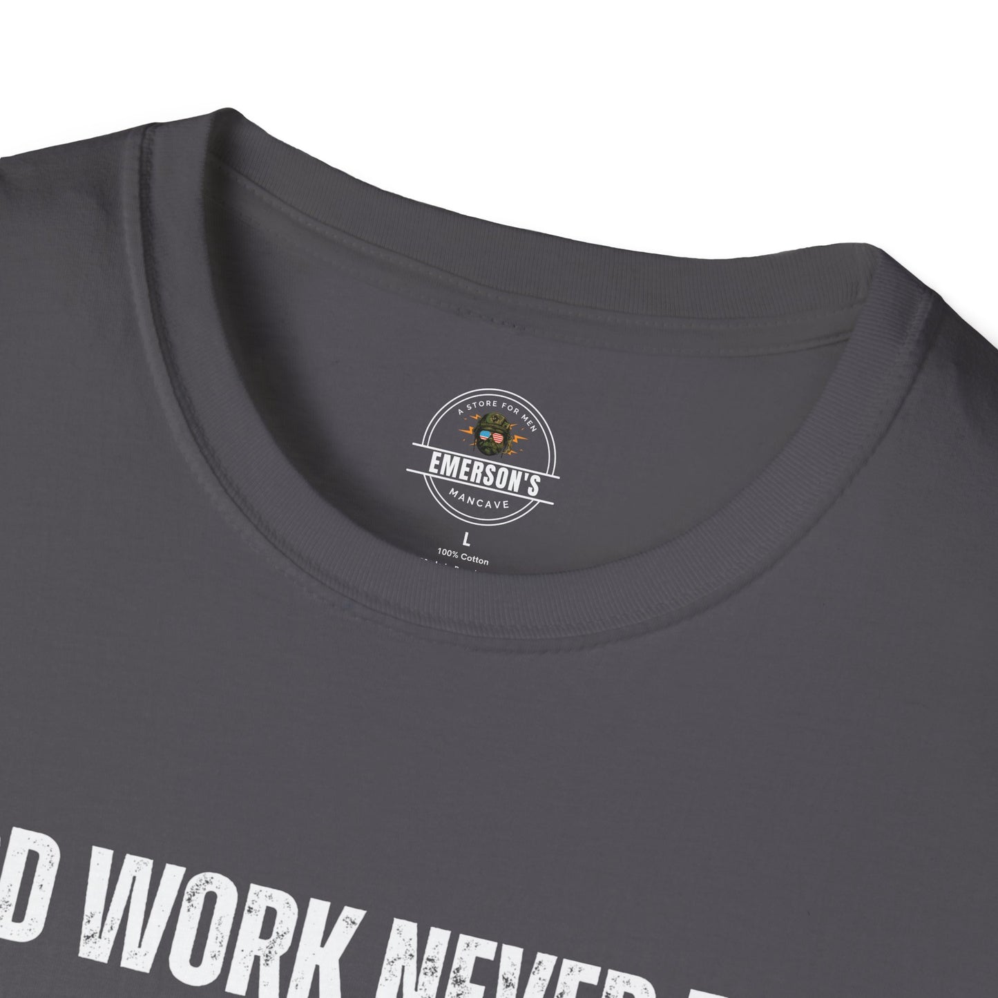 Hard Work Never Fails T-Shirt