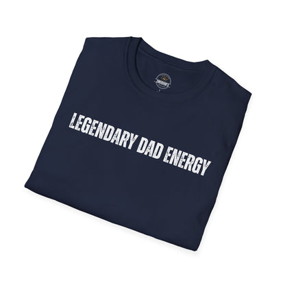 Legendary Dad Energy T-Shirt