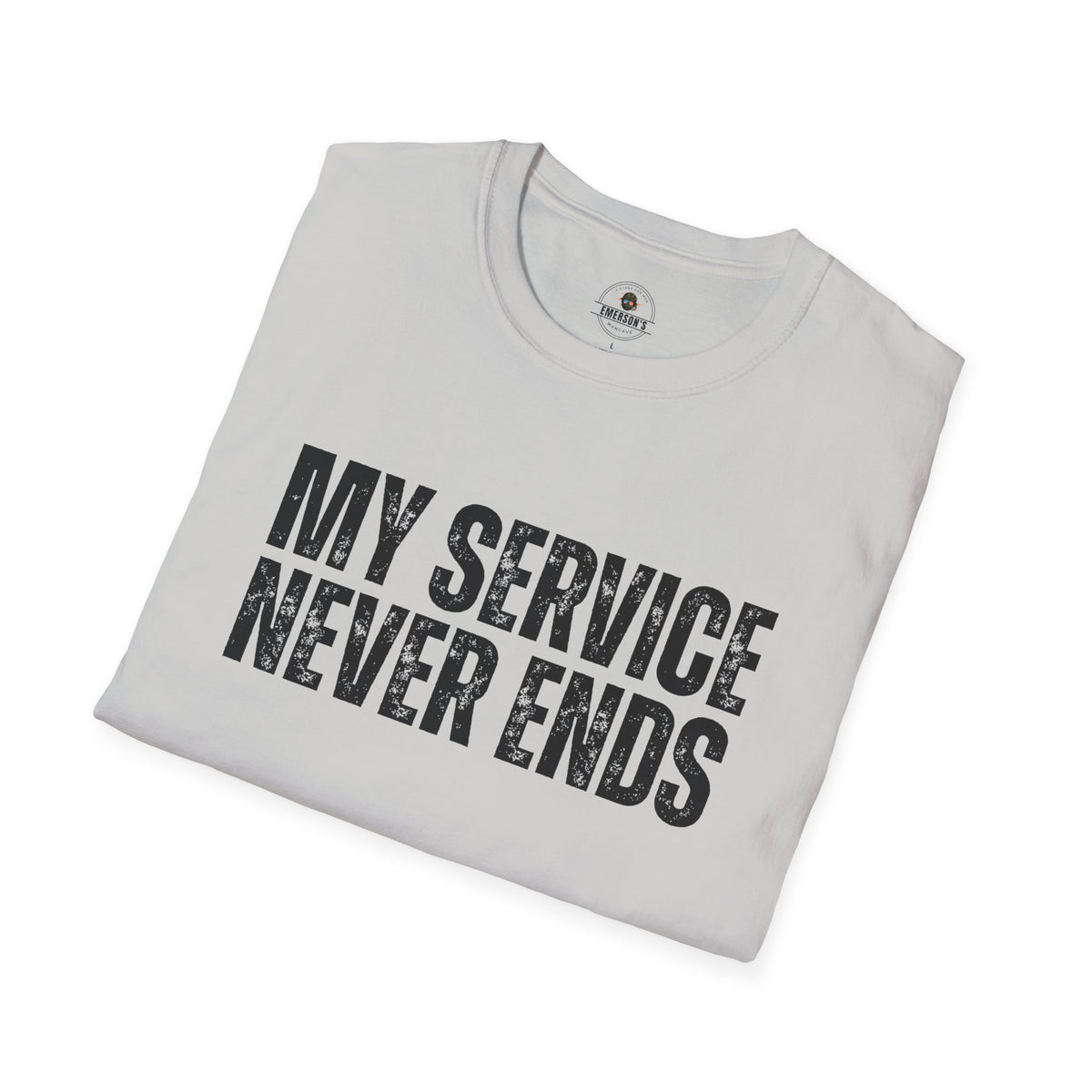 My Service Never Ends T-Shirt