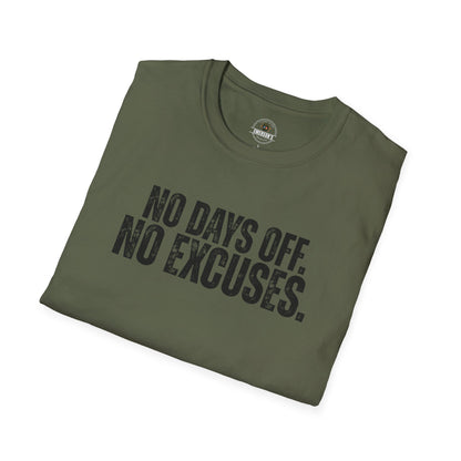 No Days Off. No Excuses. T-Shirt