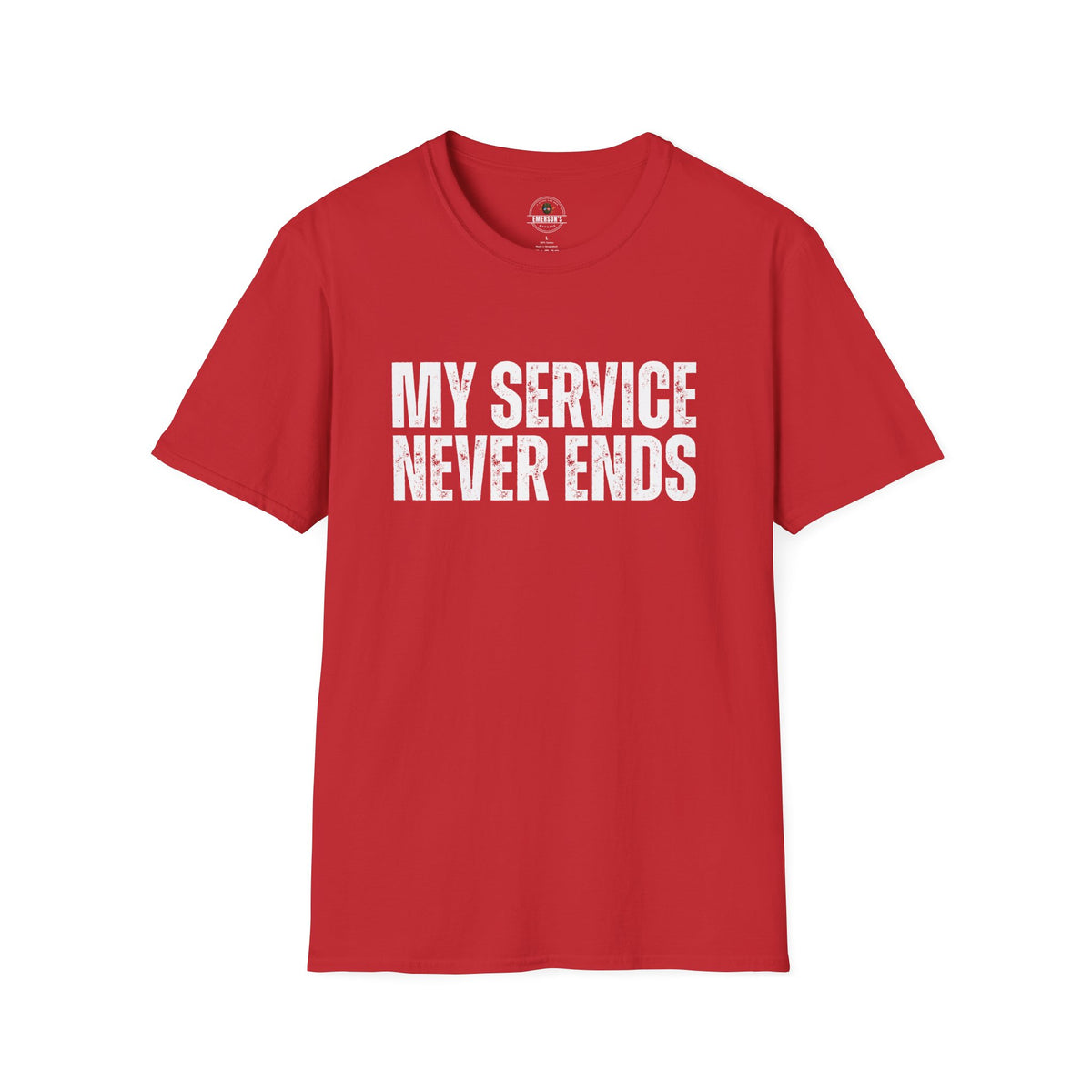 My Service Never Ends T-Shirt