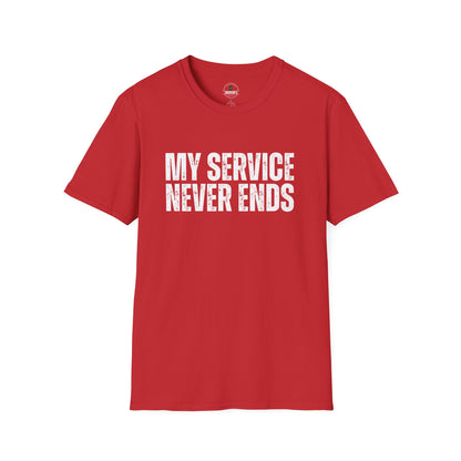 My Service Never Ends T-Shirt