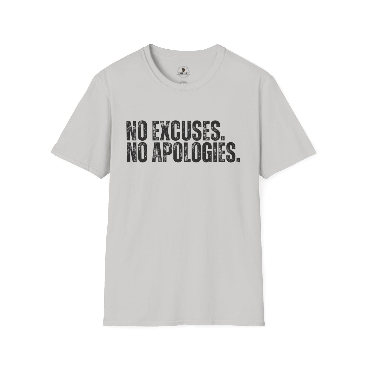 No Excuses. No Apologies.— Motivational Tee