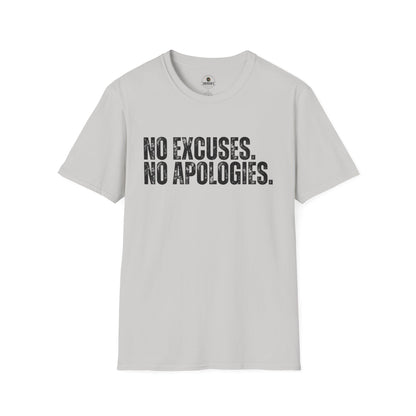 No Excuses. No Apologies.— Motivational Tee