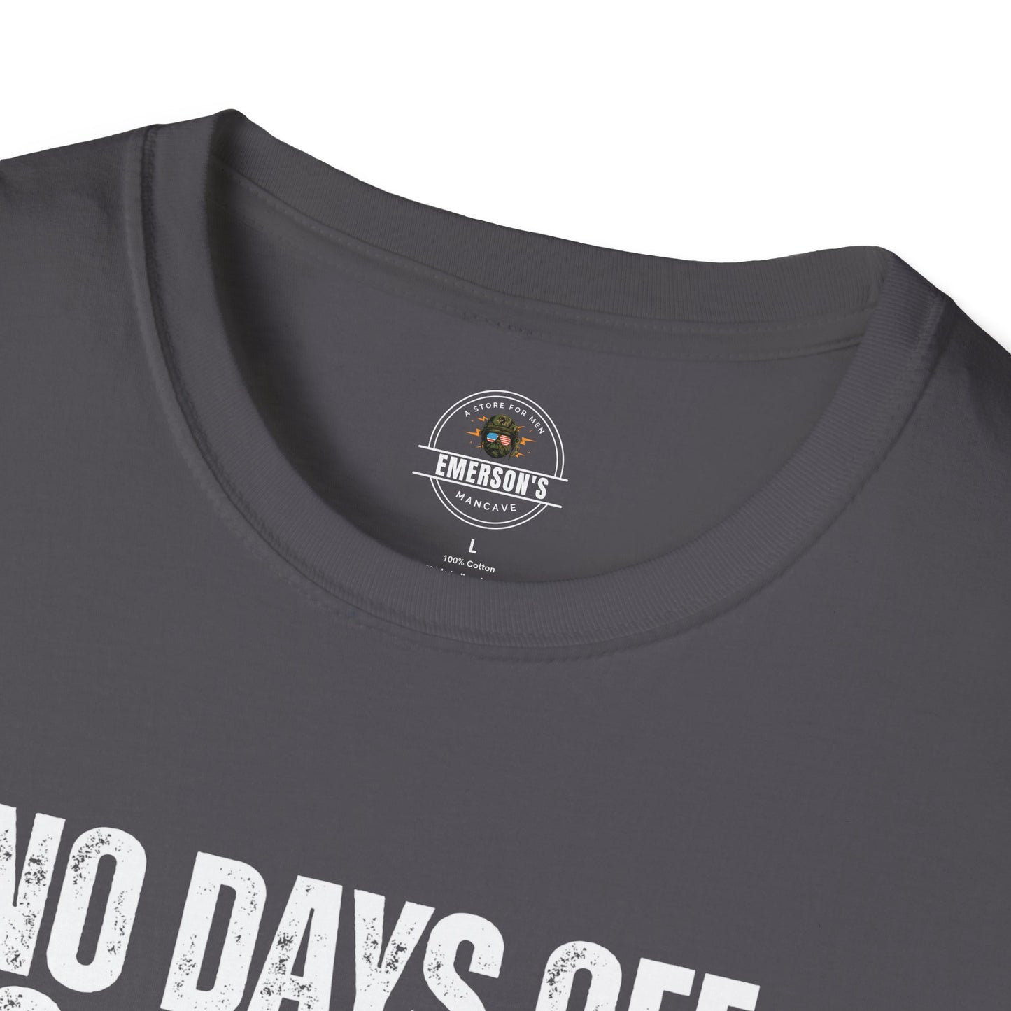 No Days Off. No Excuses. T-Shirt
