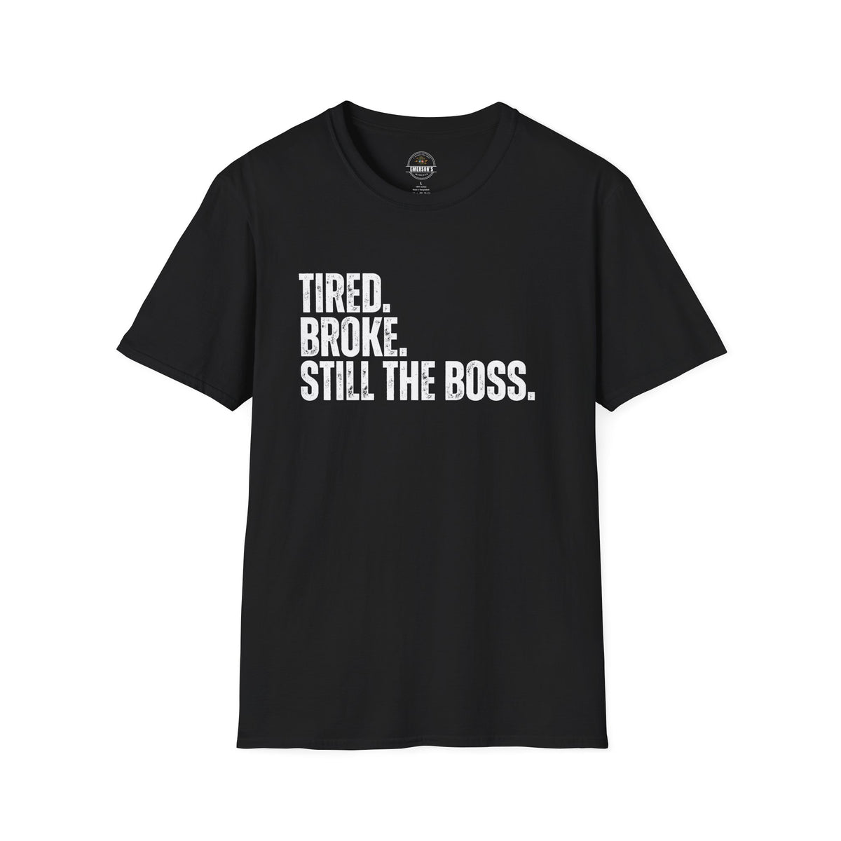 Tired. Broke. Still the Boss. Tee