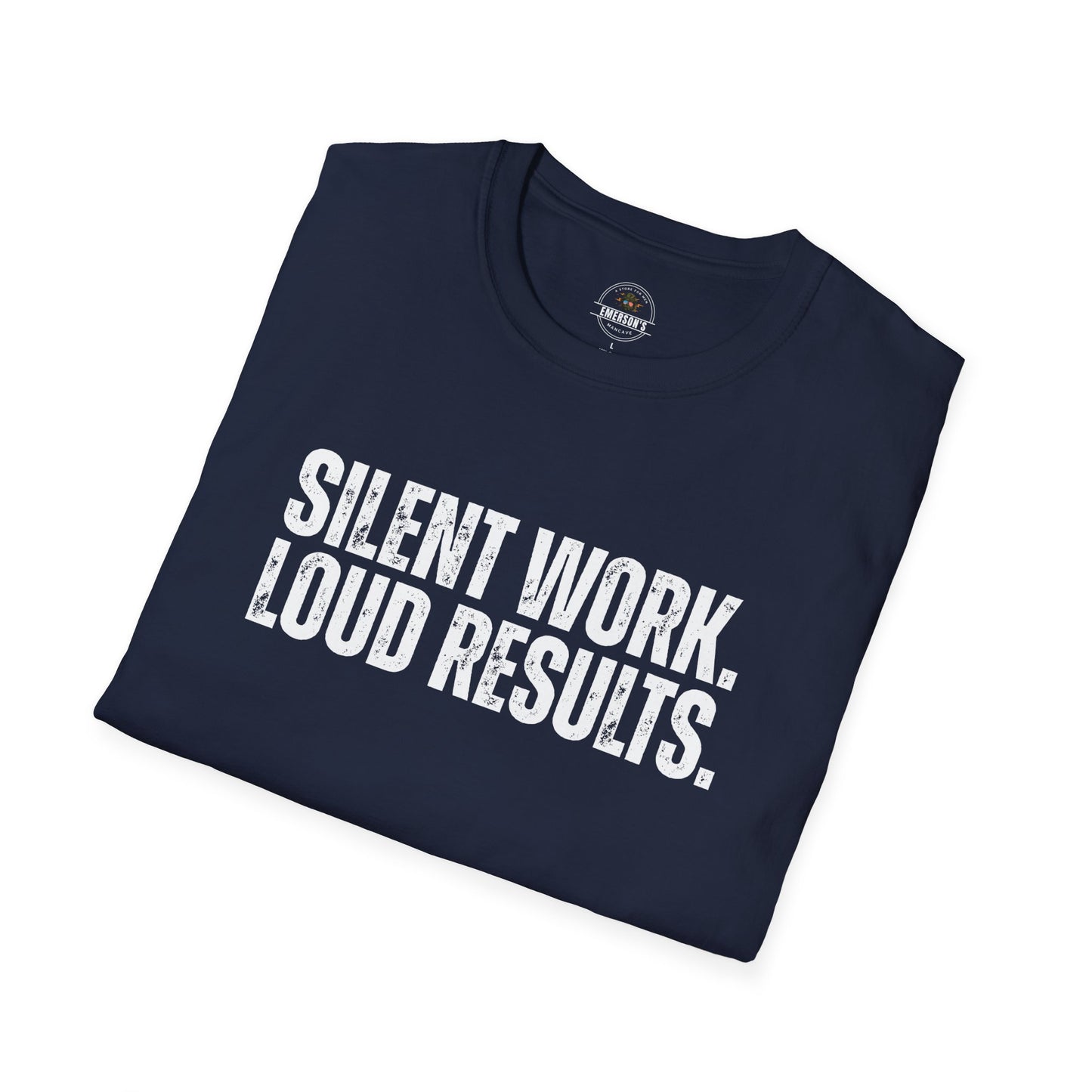 Silent Work. Loud Results. Motivational Tee
