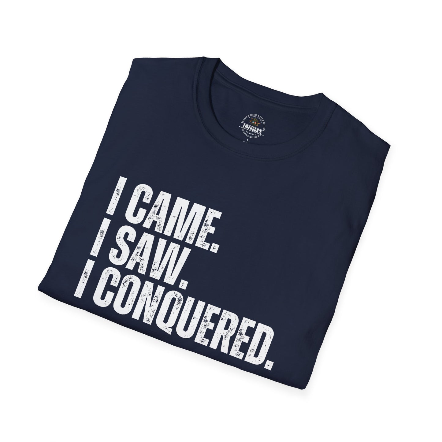 I Came. I Saw. I Conquered. Tee