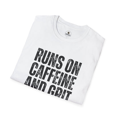 Runs on Caffeine and Grit Tee
