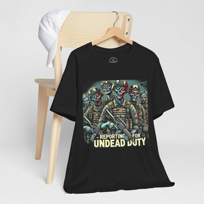 Military Zombies Reporting for Undead Duty Tee