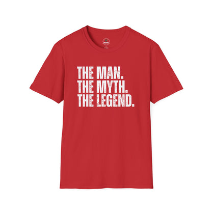The Man. The Myth. The Legend. T-Shirt