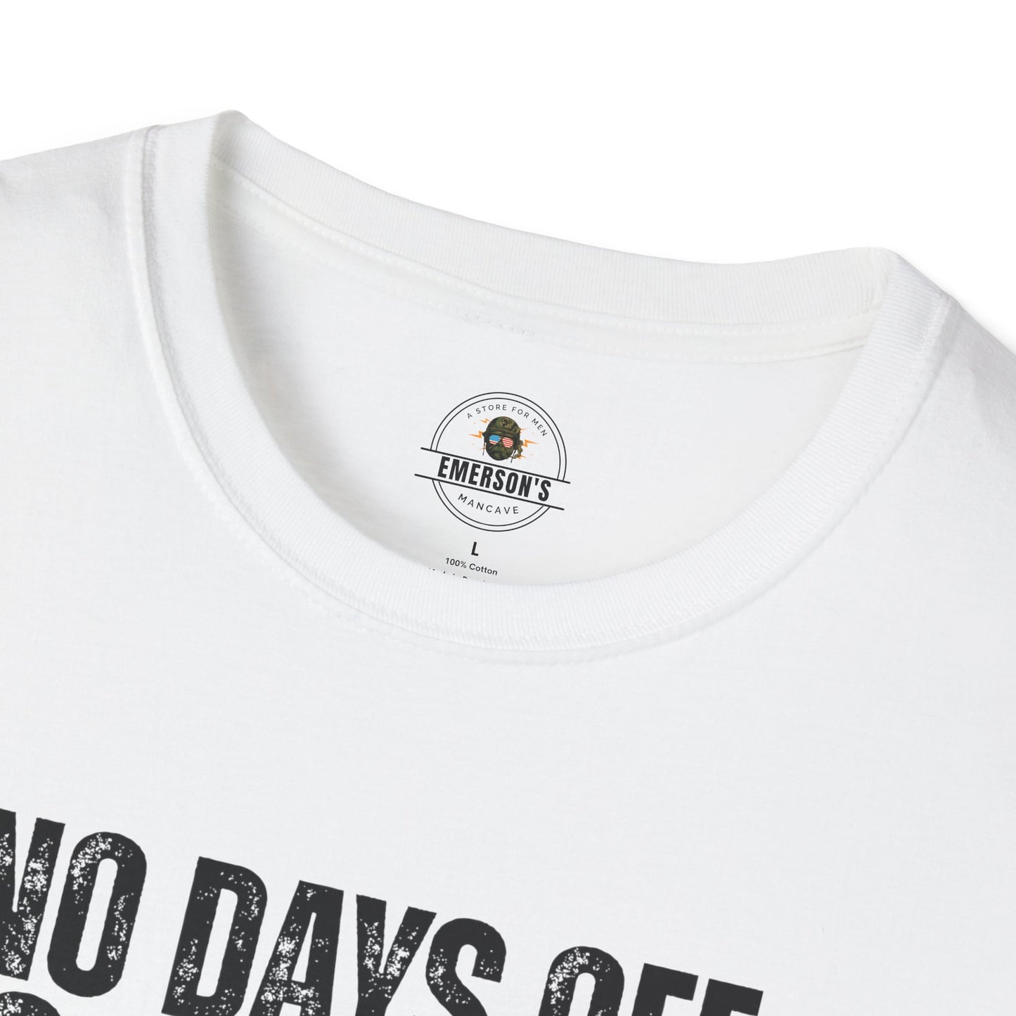 No Days Off. No Excuses. T-Shirt