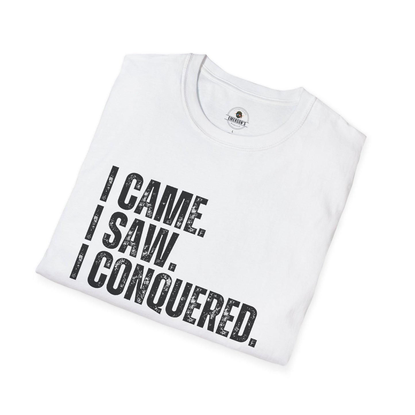 I Came. I Saw. I Conquered. Tee