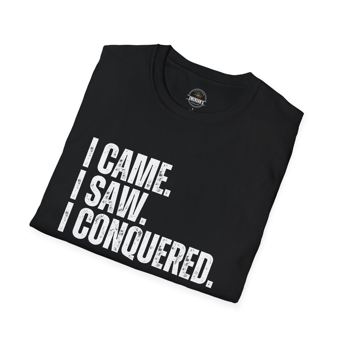 I Came. I Saw. I Conquered. Tee