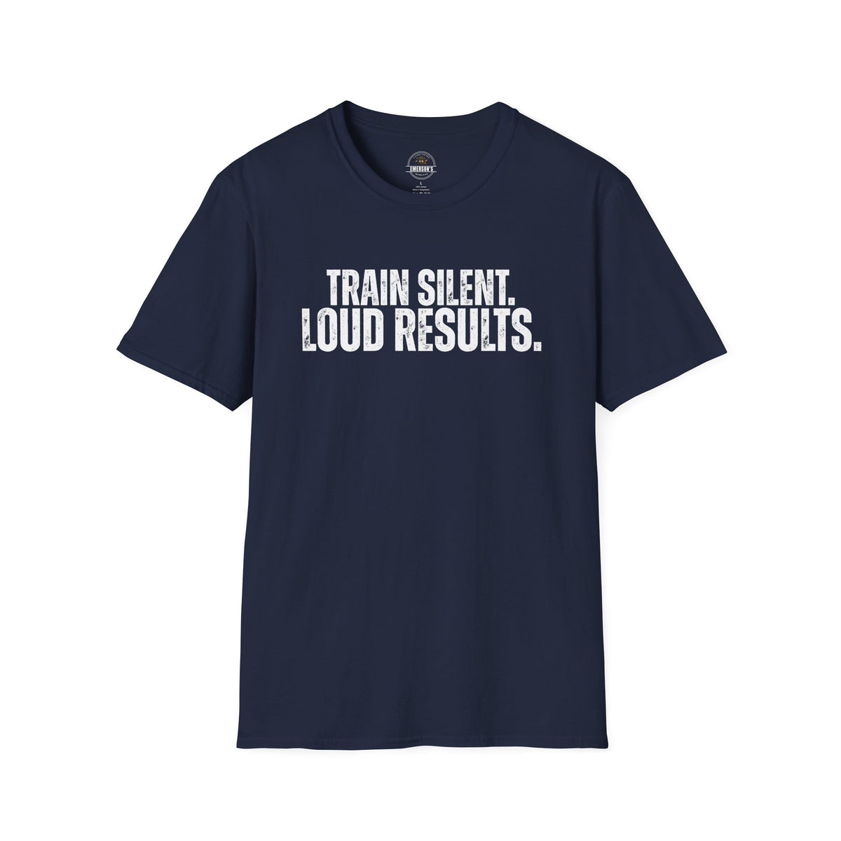 Train Silent. Loud Results. Tee