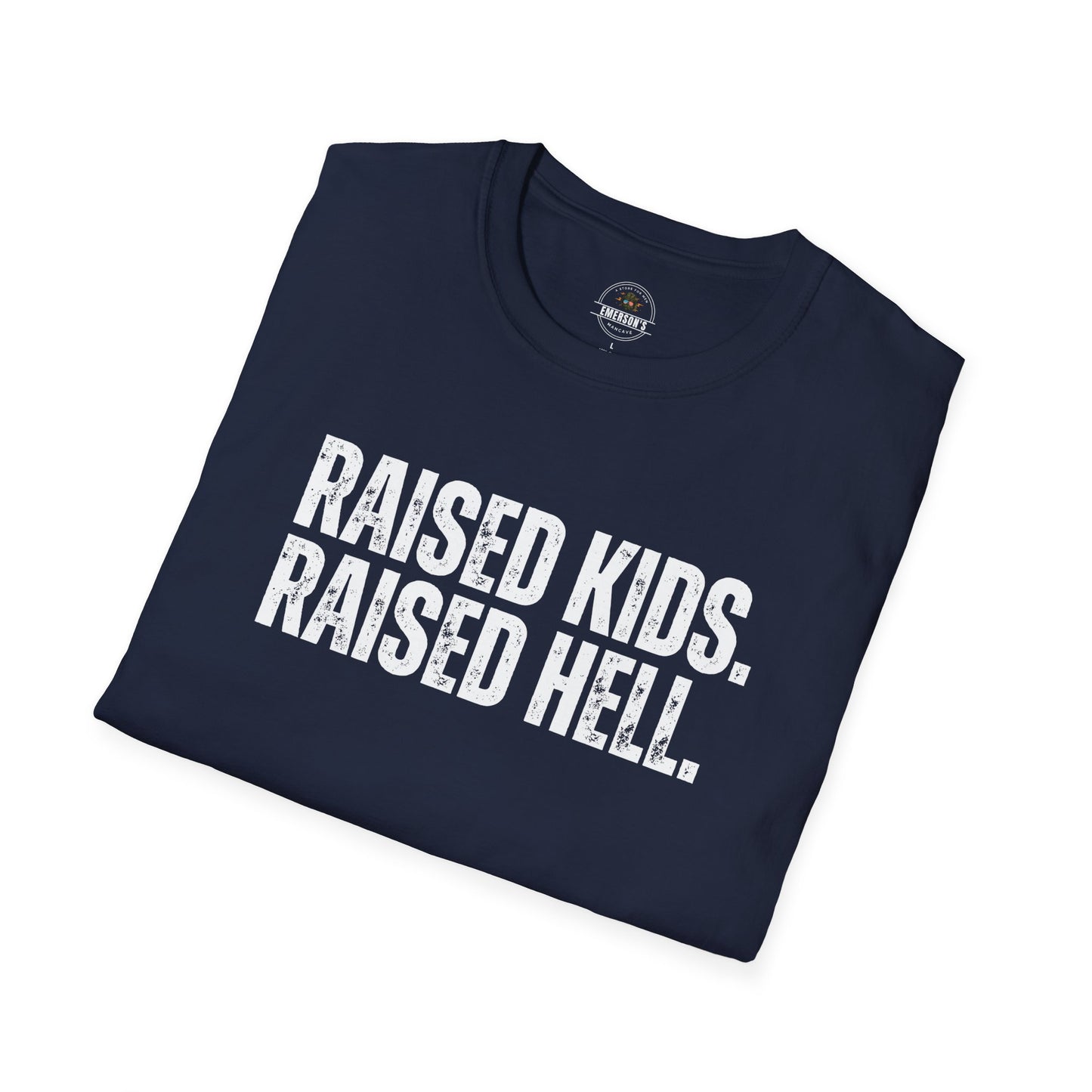 Raised Kids. Raised Hell. Tee