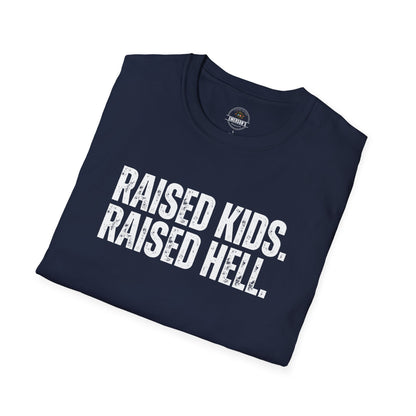 Raised Kids. Raised Hell. Tee