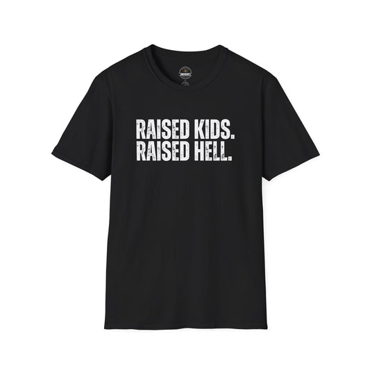 Raised Kids. Raised Hell. Tee