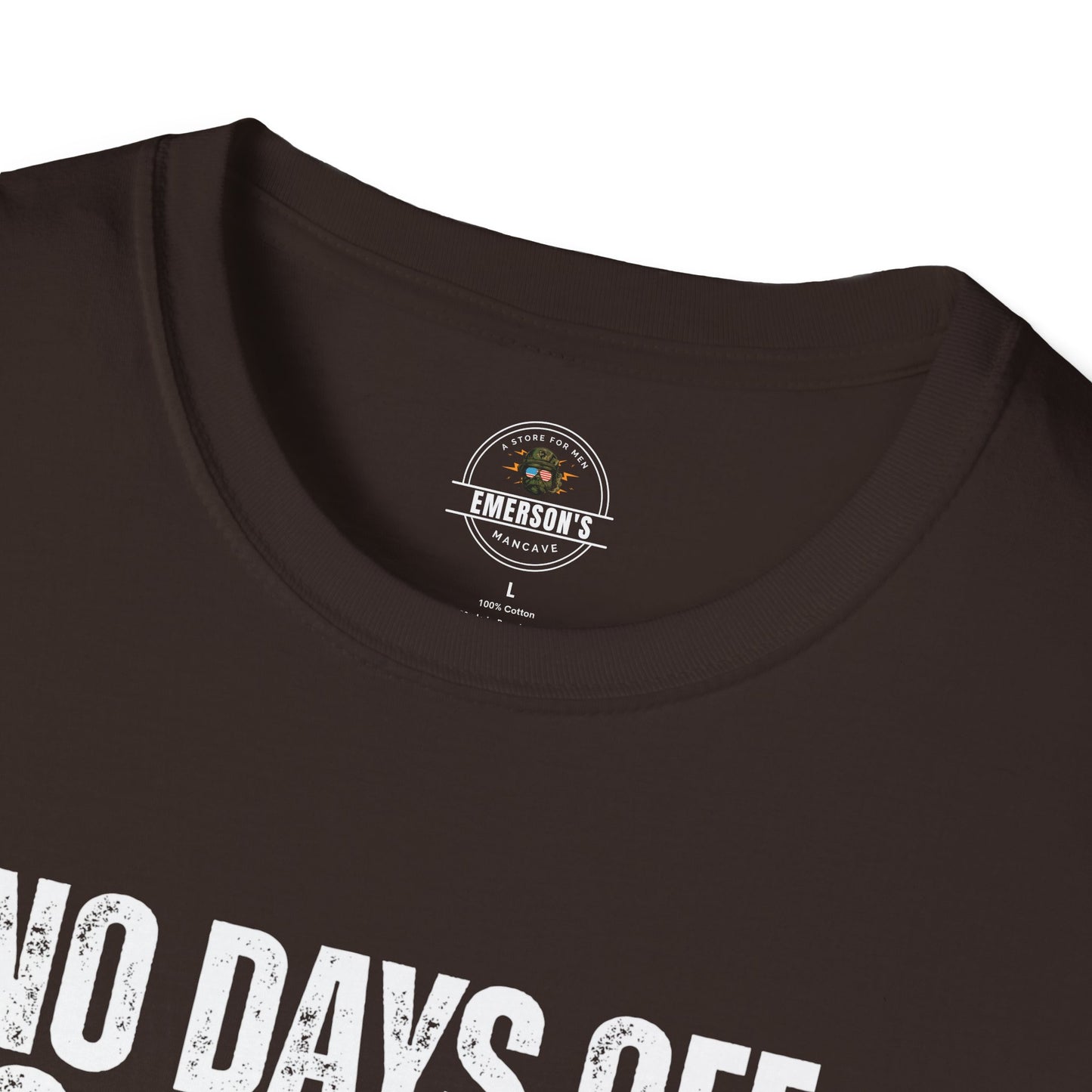 No Days Off. No Excuses. T-Shirt