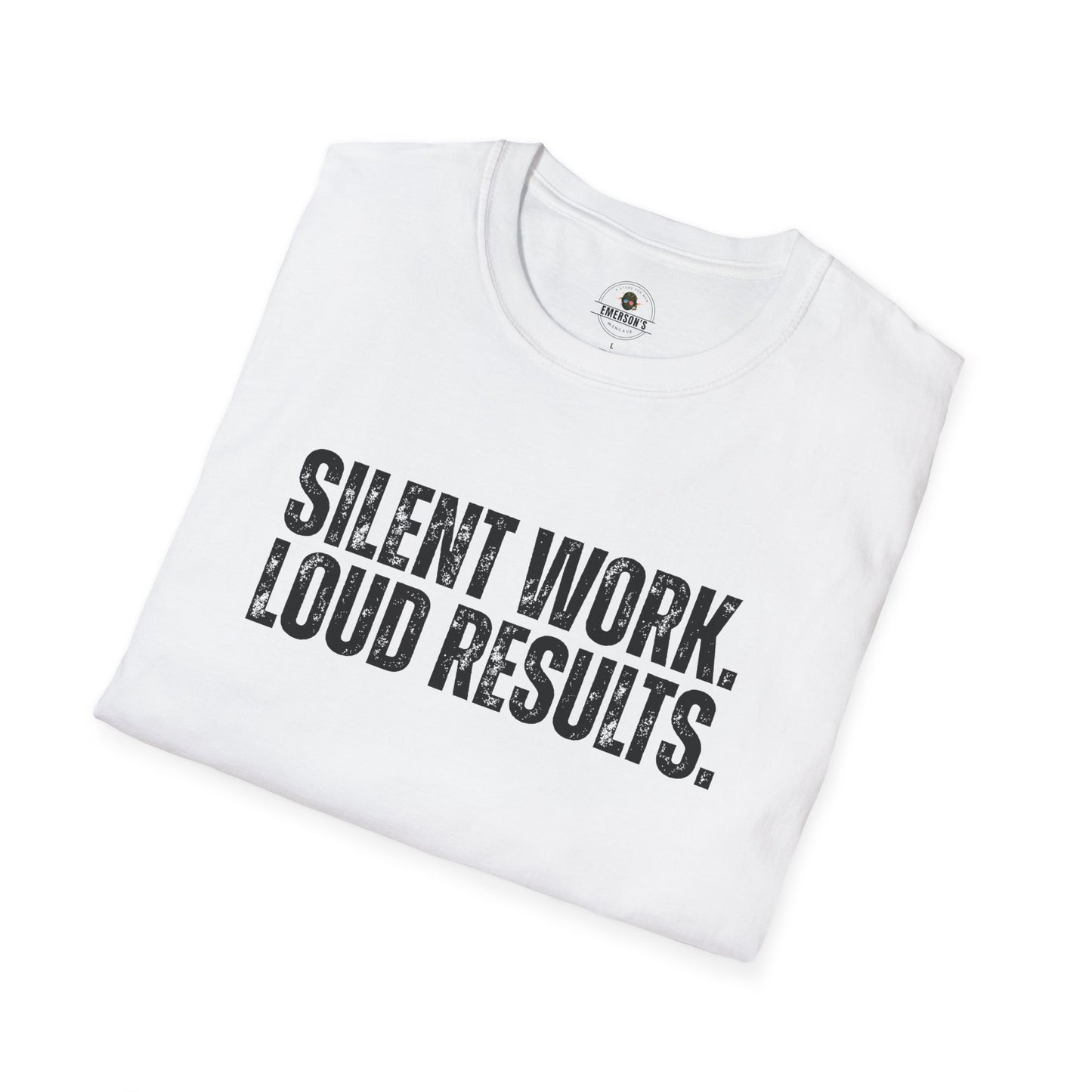 Silent Work. Loud Results. Motivational Tee