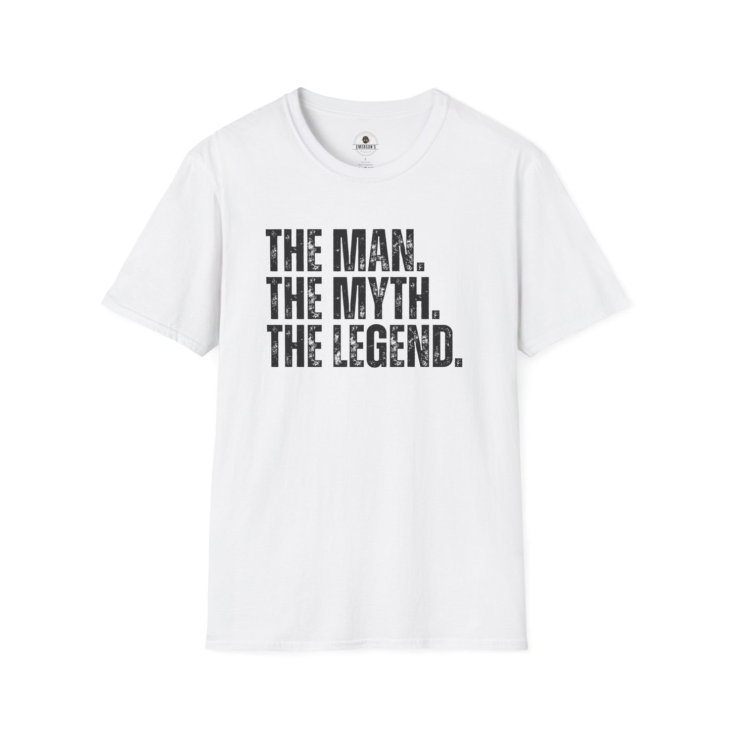 The Man. The Myth. The Legend. T-Shirt