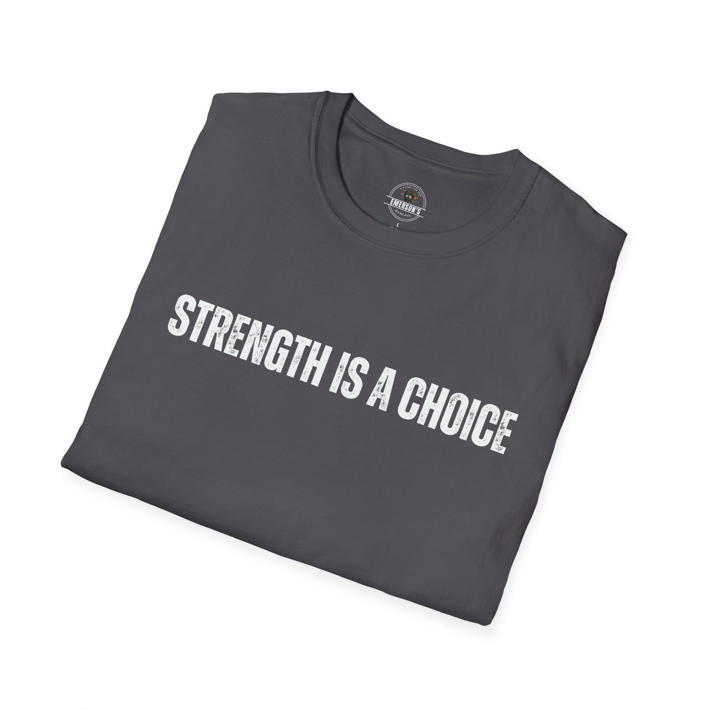Strength Is a Choice Motivational Tee