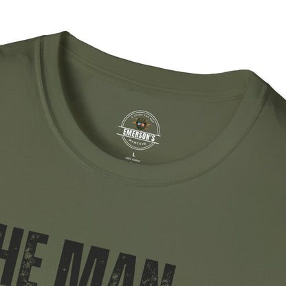 The Man. The Myth. The Legend. T-Shirt