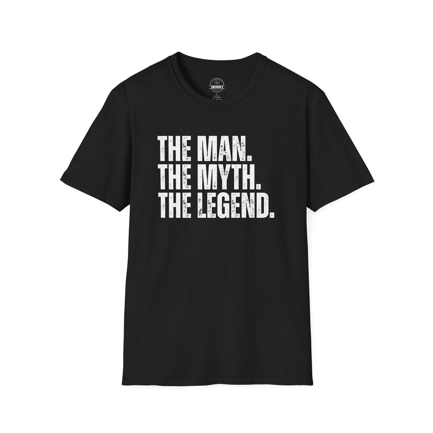 The Man. The Myth. The Legend. T-Shirt