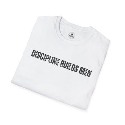 Discipline Builds Men T-Shirt