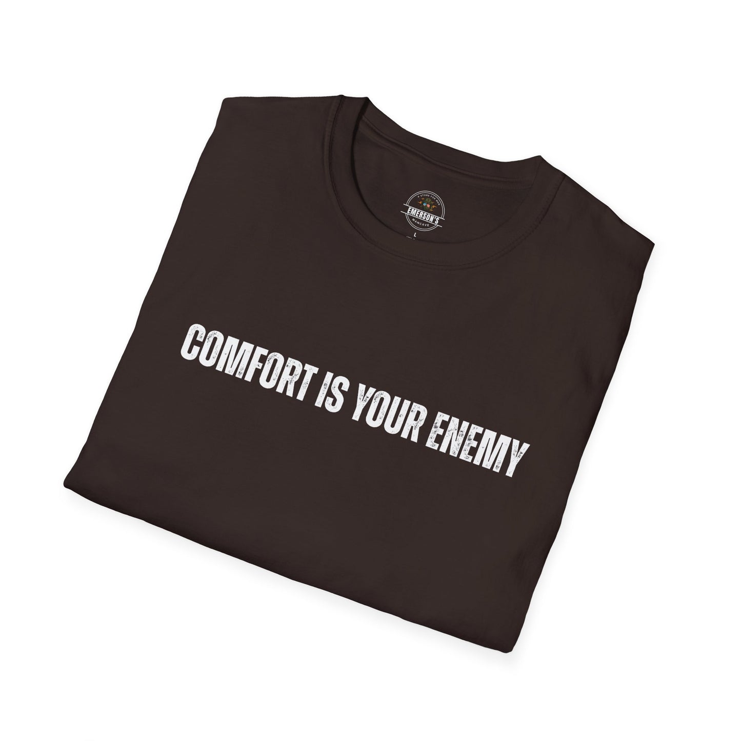 Comfort Is Your Enemy Tee