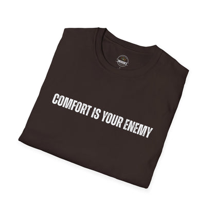 Comfort Is Your Enemy Tee