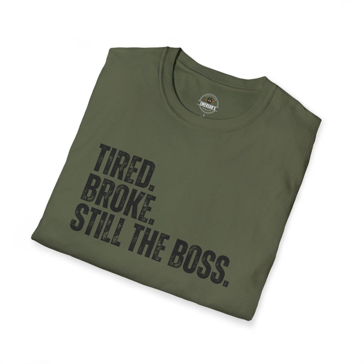 Tired. Broke. Still the Boss. Tee