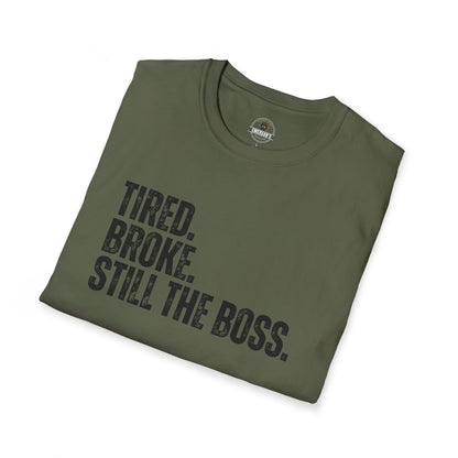 Tired. Broke. Still the Boss. Tee
