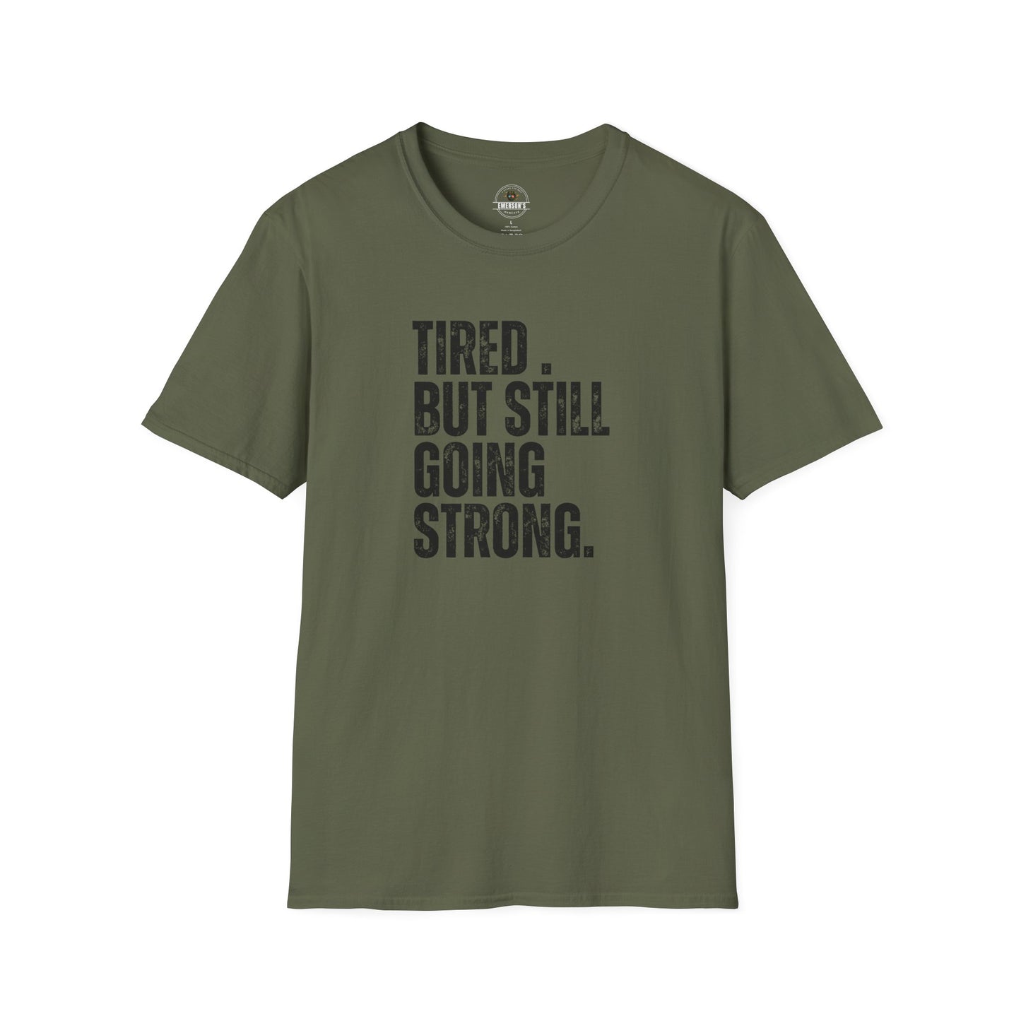 Tired. But Still Going Strong. Tee