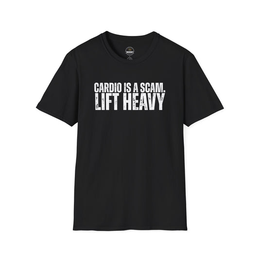 Cardio Is A Scam. Lift Heavy T-Shirt