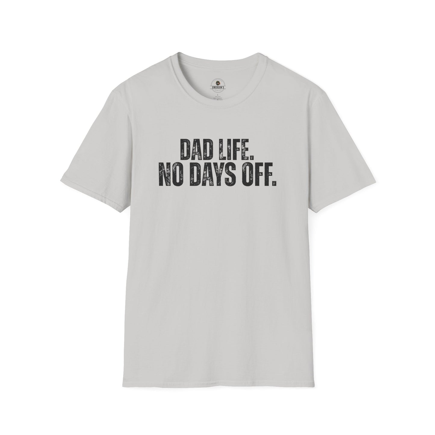 Dad Life. No Days Off. Tee