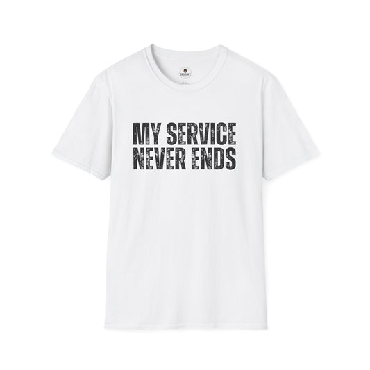 My Service Never Ends T-Shirt
