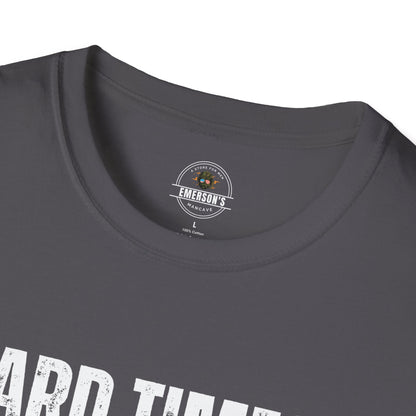 Hard Times Create Strong Men Tee