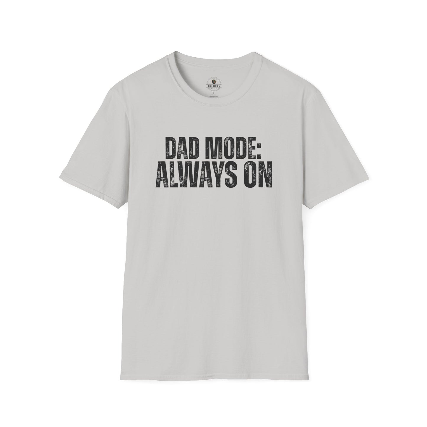 Dad Mode: Always On Tee | Dad Life Tee