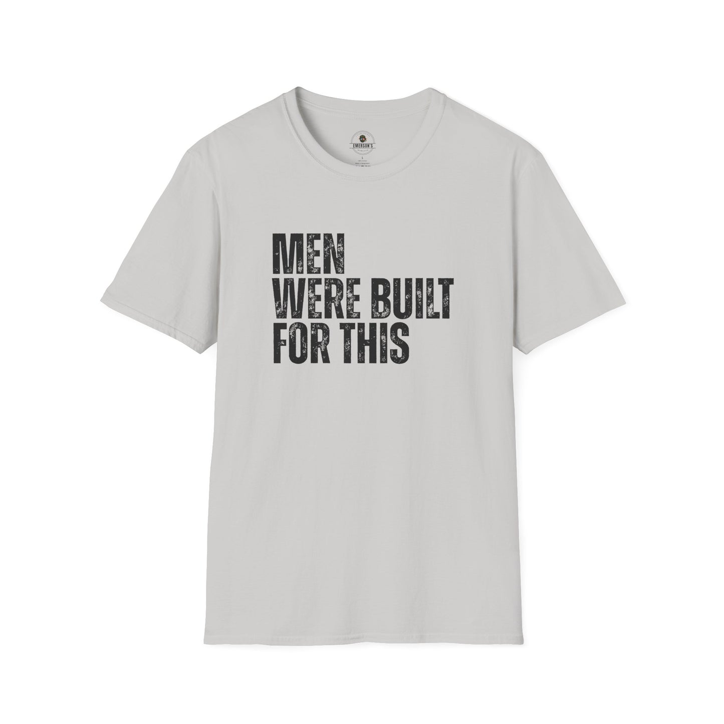 Men Were Built For This — Motivational  Tee