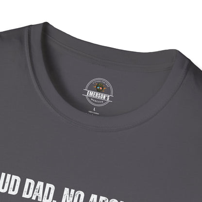 Proud Dad. No Apologies. Tee
