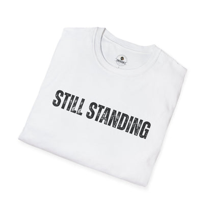 Still Standing - Motivational Tee